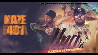 Kaze 401- Una Feat. Pipe Bega (Lyric Video)