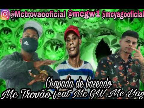 mctrovão feat mc gw mc yago chapada de baseado