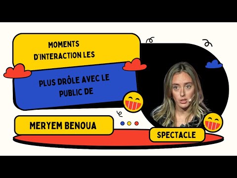 Les Moments D'interaction Les Plus Drôles Avec Le Public De Meryem Benoua 🤣 #meryembenoua 