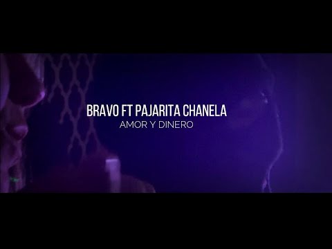 BRAVO GONZALEZ X PAJARITA CHANELA- AMOR Y DINERO