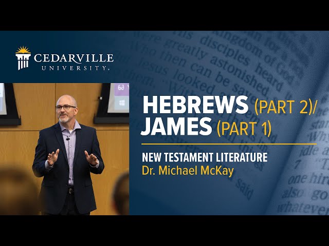 Thumbnail for video titled: New Testament | Hebrews (Part 2) &amp;amp; James (Part 1)