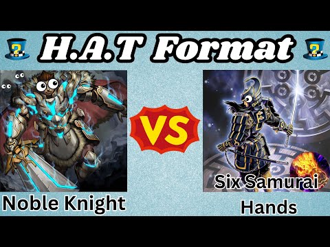 Noble Knight Vs Six Samurai Hands! | HAT Format Replay Review! | 2014 Yu-Gi-Oh! WCQ