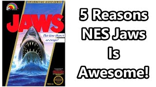 5 Reasons Jaws On The NES Is Awesome!