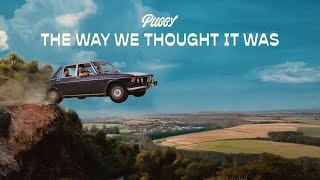 Puggy - The Way We Thought It Was (Lyrics Video)