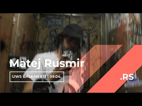 United We Stream Balkan E 13 - Matej Rusmi - Serbia