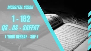 Download lagu Murotal surah AS SAFFAT ( YANG BERSAF-SAF )  relaksasi ayat al qur'an mp3