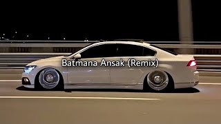 Download lagu Batmana Ansak (Remix) | New Trend Music Instagram  #Planet_Music mp3