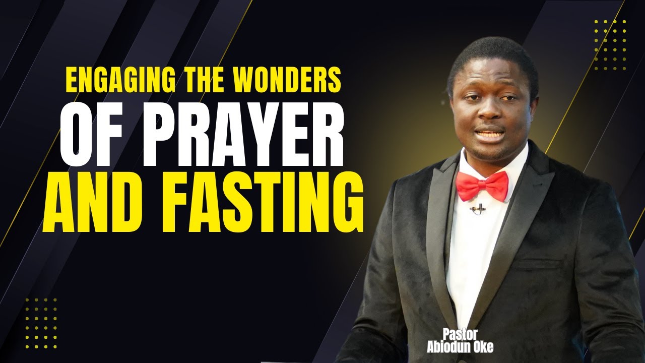ENGAGING THE WONDERS OF PRAYER AND FASTING PART 4 || WCI OTTAWA || PASTOR ABIODUN OKE