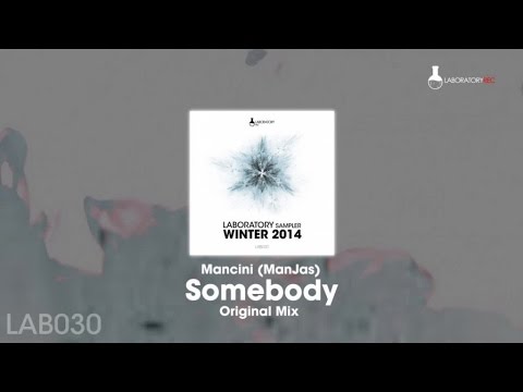 Mancini (ManJas)  - Somebody (Original Mix)
