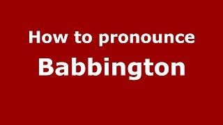 How to pronounce Babbington