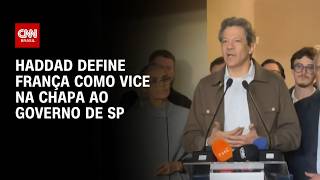 Vídeo: Haddad define França como vice em SP; Tebet e Marina vão disputar o Senado | CNN PRIME TIME