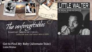 Little Walter - Got to Find My Baby - Alternate Take