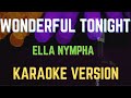 Wonderful Tonight - Elha Nympha, Karaoke Version