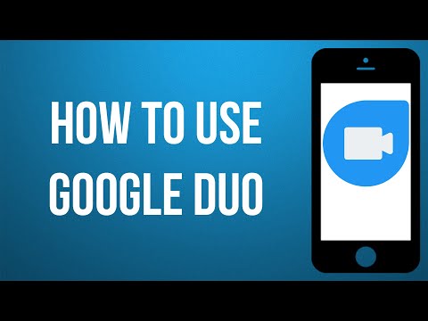 How to Use Google Duo - Beginners Guide