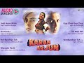 Karan Arjun Audio Jukebox Shahrukh Salman Kajol Mamta Rajesh Roshan Nonstop Songs