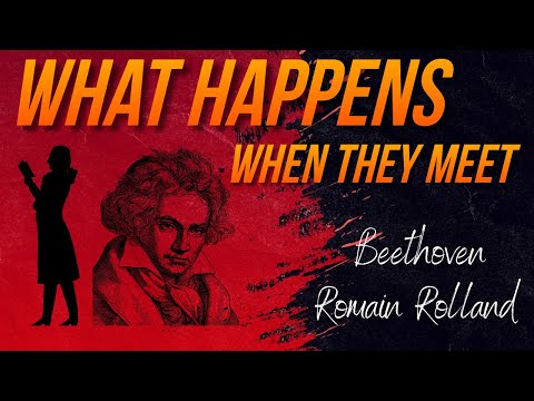 【Science Never Ends】Romain Rolland and Beethoven: What Would Happen When They Met