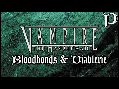 Vampire: The Masquerade - Bloodbonds & Diablerie (Lore)