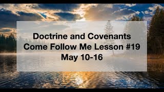 Come Follow Me 19 doctrine and Covenants 49-50