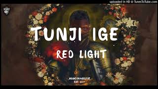 Tunji Ige  - Red Light