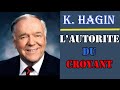 L AUTORITE DU CROYANT LES SECRETS DE LA PUISSANCE DU CROYANT Kenneth Hagin Tra Maryline Orcel