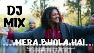 Remix mera bhola hai bhandari dj remix tik tok spe