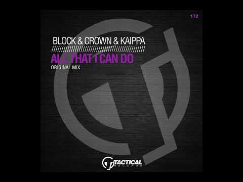 Block & Crown, Kaippa - All That I Can Do (Original Mix)