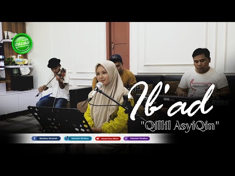 Ib'ad | Qillil Asyiqin | Zalzalah Gambus