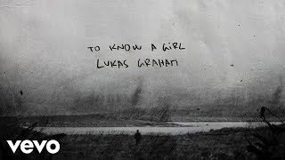 Lukas Graham - To Know A Girl (Lyric Video)