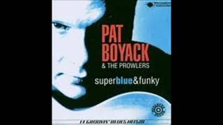 Pat Boyack &amp; The Prowlers (feat. W.C. Clark) - Righteous Love