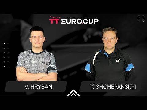 17:35 Vadym Hryban - Yurii Shchepanskyi 29.05.2025 TT Euro.Cup Ukraine Elite. TABLE 3