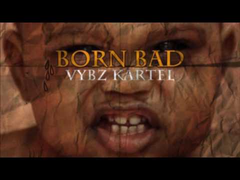 🔥 Vybz Kartel - Born Bad [Official Audio] March 2017 🔥