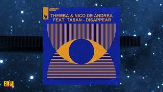 Themba & Nico de Andrea ft Tasan - Disappear video