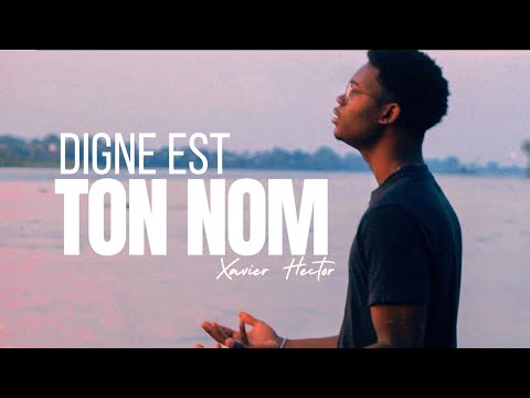 Digne est ton nom (Worthy is your name) (Adoration)