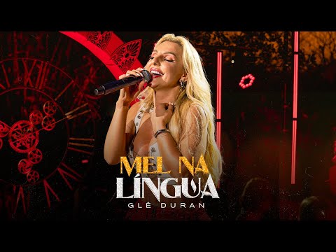 Glê Duran - Mel Na Língua (AO VIVO EM GOIÂNIA)