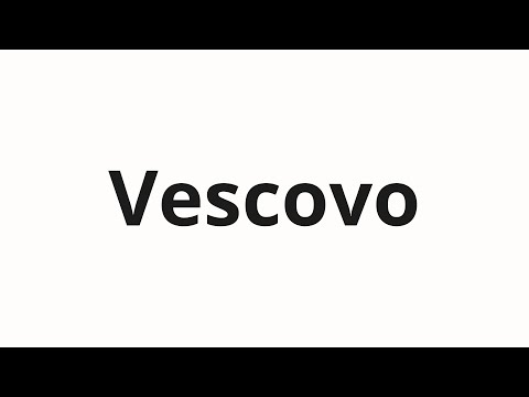 How to pronounce Vescovo