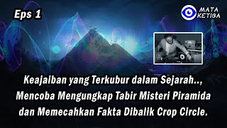 Download lagu { Eps.1 }* Keajaiban Terkubur, Ungkap Tabir Misteri Piramida dan Pecahkan Fakta Dibalik Crop Circle. mp3