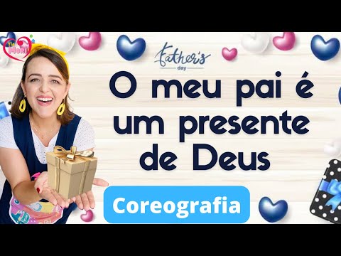O MEU PAI É UM PRESENTE DE DEUS - Coreografia / Gestos - Música Dia dos Pais - C.CristãRibeirãoPreto