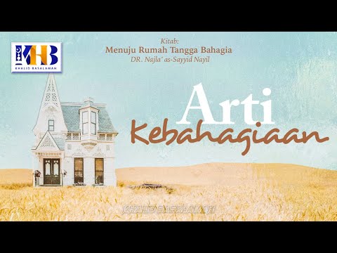Towards a Happy Household #2: The Meaning of Happiness - Khalid Basalamah