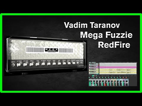 Vadim Taranov MegaFuzzie RedFire - VST Plug-In review and tone test