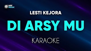 Download lagu Lesti Kejora - Di Arsy Mu Karaoke mp3