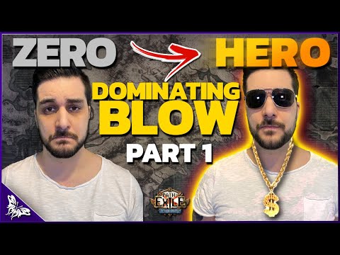 Zero 2 Hero - Dominating Blow PART 1 | Path of Exile