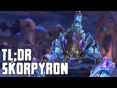 TL;DR - Skorpyron (Normal/Heroic) - Walkthrough/Commentary