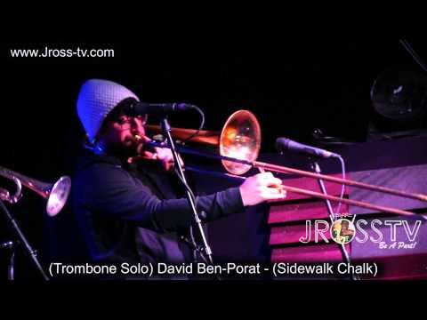 James Ross @ (Trombone Solo) David Ben-Porat - (Sidewalk Chalk) - www.Jross-tv.com