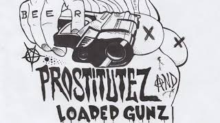 Not Everybody Likes Us(Hank 3 cover) - - Prostitutez and Loaded Gunz