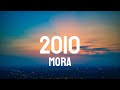 Mora - 2010 (Letra/Lyrics)