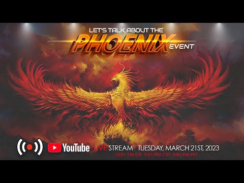 LET'S TALK ABOUT THE PHOENIX EVENT
