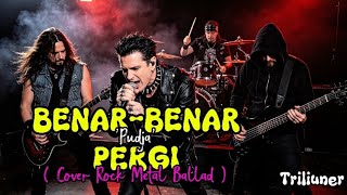 Download lagu BENAR-BENAR PERGI_PUDJA BAND | ROCK METAL BALLAD | COVER VERSION  mp3