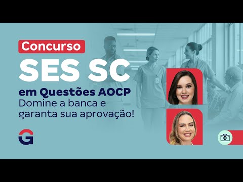Concurso SES SC em Questões AOCP | Domine a banca e garanta sua aprovação!