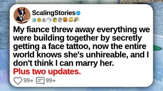 My fiance threw away everything we were building together by secretly getting a face tattoo...