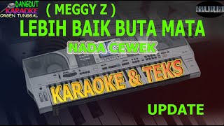 Download lagu karaoke dangdut LEBIH BAIK BUTA MATA MEGGY Z NADA CEWEK kybord KN2400/2600 UPDATE mp3 Download lagu karaoke dangdut LEBIH BAIK BUTA MATA MEGGY Z NADA CEWEK kybord KN2400/2600 UPDATE mp3